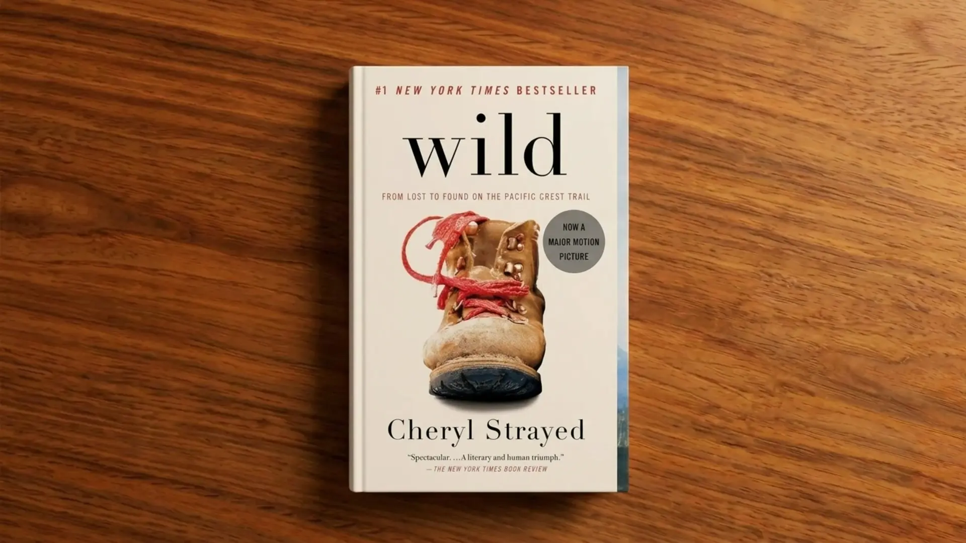 Wild by Cheryl Strayed, a memoir about hiking the Pacific Crest Trail alone and finding strength through adventure